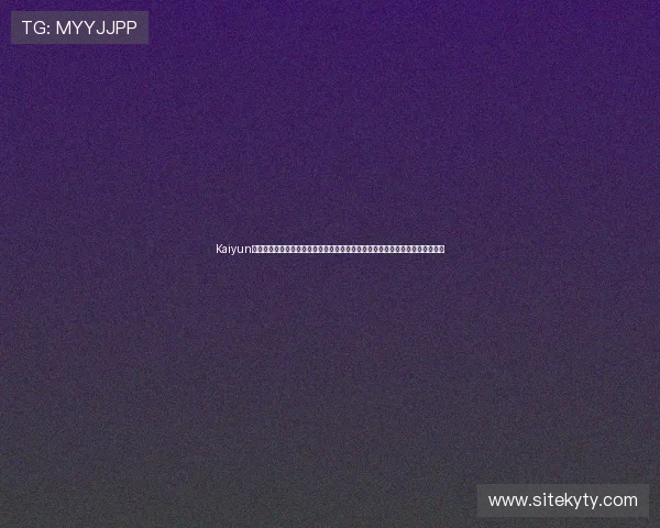 Kaiyun开云地址登录入口官方最新指南，帮助玩家快速安全进入游戏体验最佳娱乐体验